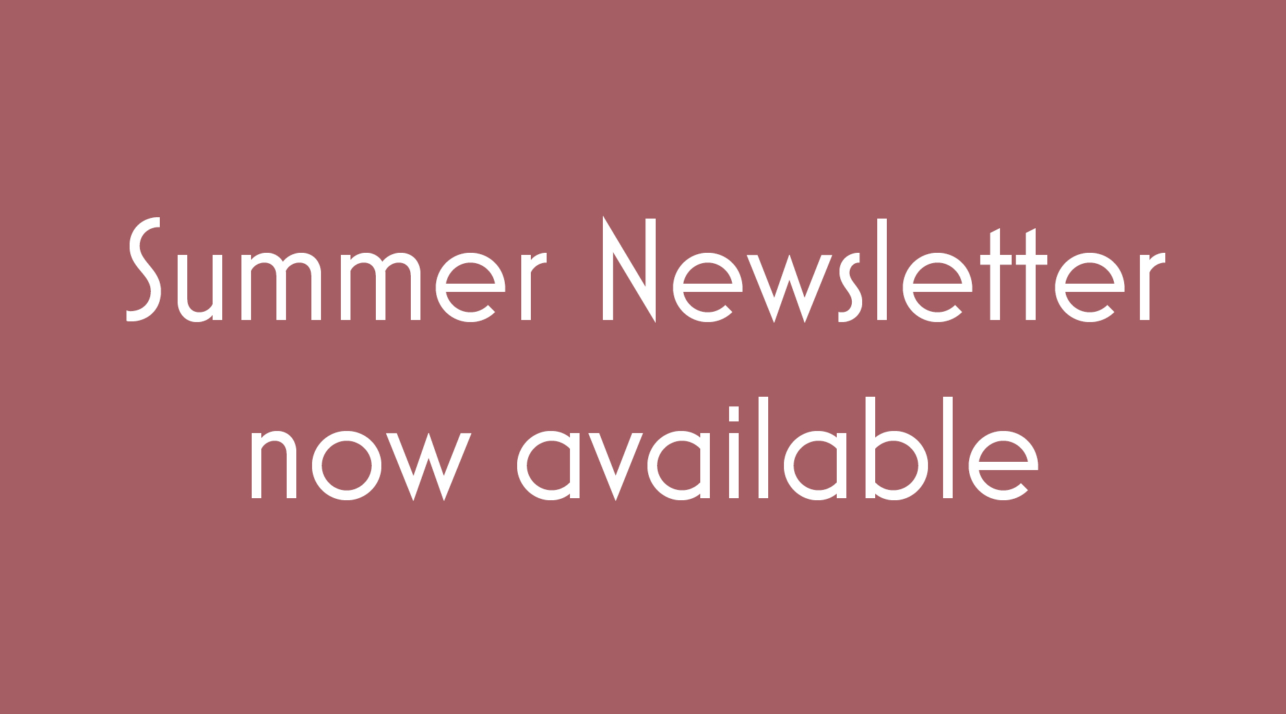 Summer 2024 newsletter now available